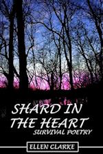 Shard in the Heart: Survival Poetry 