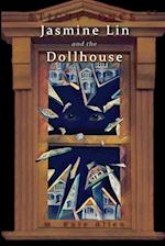 Jasmine Lin and the Dollhouse 