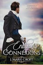 Enduring Connexions: A Pride and Prejudice Variation 