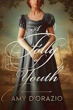 A Folly of Youth: A Pride and Prejudice Variation 