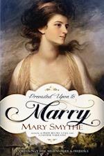 Prevailed Upon to Marry: A Variation of Jane Austen's Pride and Prejudice 