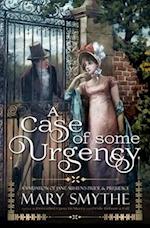 A Case of Some Urgency: A Novella Length Variation of Jane Austen's Pride and Prejudice 
