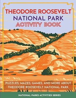 Theodore Roosevelt National Park Activity Book