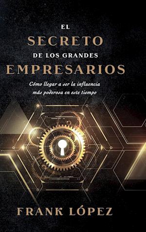 El secreto de los grandes empresarios