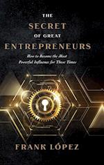 The secret of great entrepreneurs