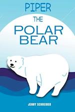 Piper the Polar Bear: (Pre-Reader) 