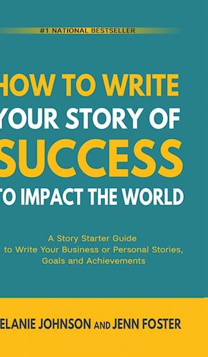 How To Write Your Story of Success to Impact the World
