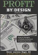 Profit By Design: Essays on Managing a Profitable Architectural & Engineering Practice 