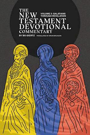 The New Testament Devotional Commentary, Volume 3: Galatians through Revelation