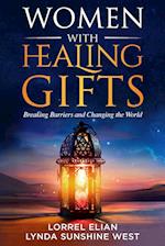 Women with Healing Gifts: Breaking Barriers and Changing the World 