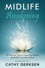 Midlife Awakening: 20 Women Share Inspiring Stories of Midlife Transformation 