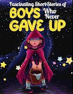 Fascinating Short Stories Of Boys Who Never Gave Up