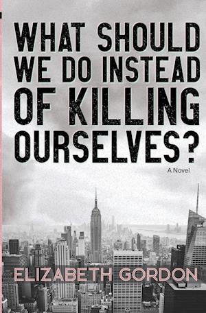 What Should We Do Instead of Killing Ourselves?