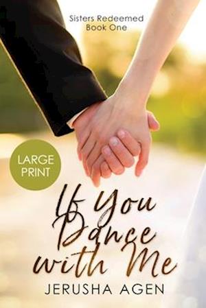 If You Dance with Me: A Clean Christian Romance (Large Print)