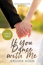 If You Dance with Me: A Clean Christian Romance (Large Print) 