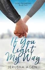 If You Light My Way: A Clean Christian Romance 