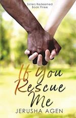 If You Rescue Me: A Clean Christian Romance 
