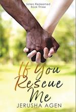If You Rescue Me: A Clean Christian Romance 