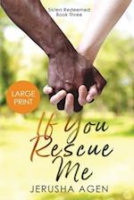 If You Rescue Me: A Clean Christian Romance (Large Print) 