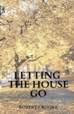 Letting the House Go 