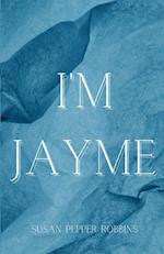 I'm Jayme 