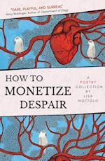 How to Monetize Despair 