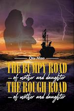 The Bumpy Road - of mother and daughter; The Rough Road - of mother and daughter 