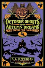 October Ghosts and Autumn Dreams: More Poems for Halloween 