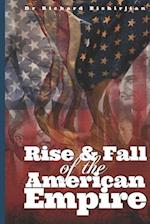 Rise and Fall of the American Empire 