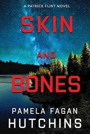 Skin and Bones (A Patrick Flint Novel)