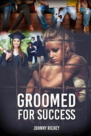 GROOMED FOR SUCCESS