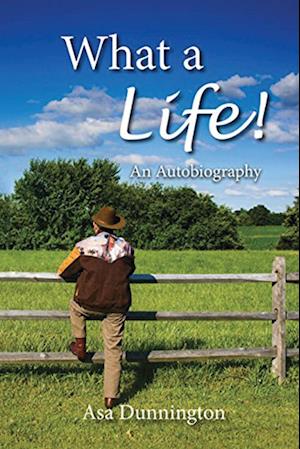 What A Life!: An Autobiography