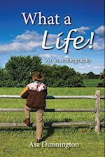 What A Life!: An Autobiography 
