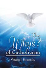 The Whys? of Catholicism 