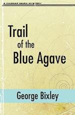 Trail of the Blue Agave 