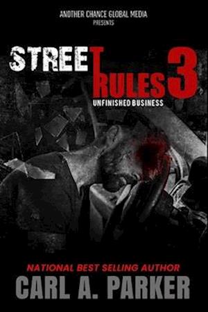 Street Rules 3: Unfinished Business