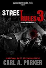 Street Rules 3: Unfinished Business 