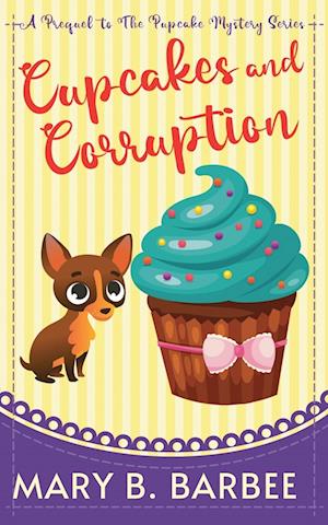 Cupcakes and Corruption