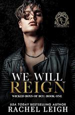 We Will Reign