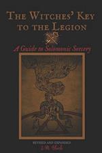 The Witches' Key to the Legion: A Guide to Solomonic Sorcery 
