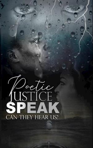 Poetic Justice, Speak!