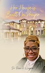 Her House Is Built On Prayer