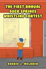 The First Annual Duck Springs Whistling Contest 