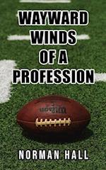 Wayward Winds of a Profession 
