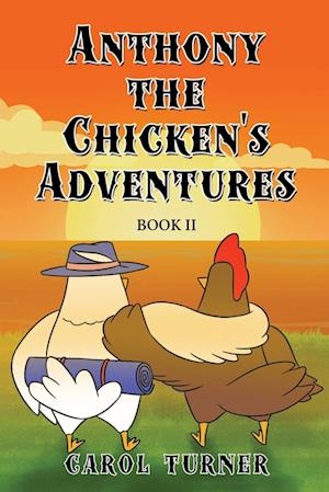 Anthony the Chicken's Adventures Book II