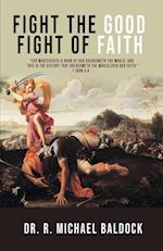 "Fight The Good Fight of Faith" 