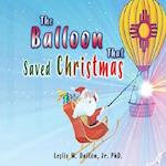 The Balloon That Saved Christmas 