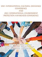 2021 International Cultural Exchange Conference and 2021 International Environment Protection Awareness Conference 