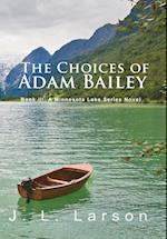 'The Choices of Adam Bailey'