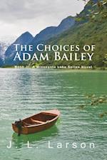 'The Choices of Adam Bailey': Book III